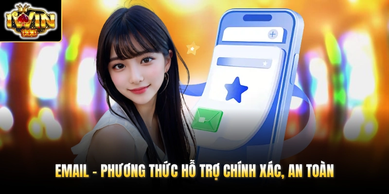 Email - Phương thức hỗ trợ chính xác, an toàn