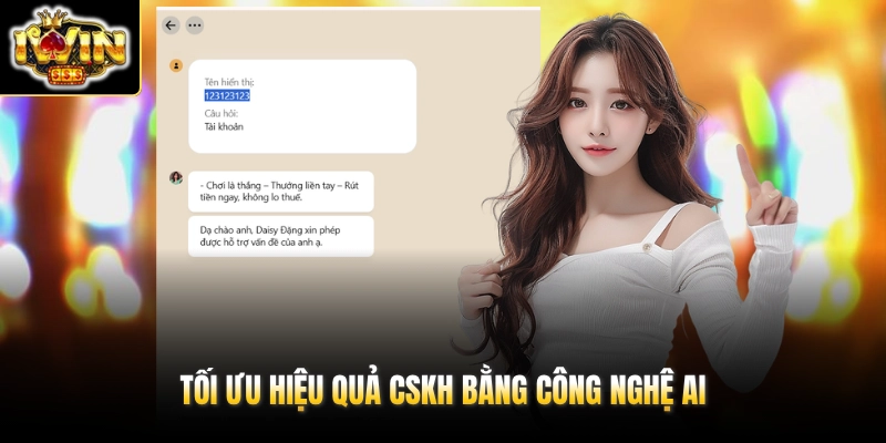 Tối ưu hiệu quả CSKH bằng công nghệ AI
